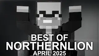 The Best of Northernlion - April 2025