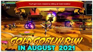Gold Goblin Run  August 2021 Using Majesty  Dragon Nest SEA