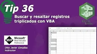Tip 36. Buscar y resaltar registros triplicados con VBA | Excel 2016