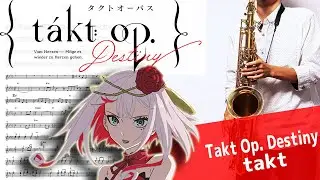 【takt op.Destiny】タクト【楽譜あり】サックスで吹いてみた [Sheet Music] Saxophone Cover