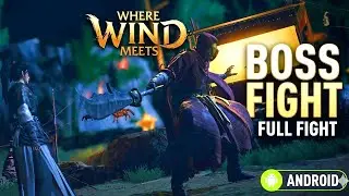 Where Winds Meet Android Gameplay - First Boss Fight (High Graphics) #wherewindsmeet 