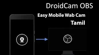 droidcam obs - using your mobile camera as a webcam in obs| droidcam obs | தமிழ்