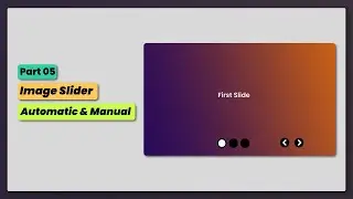 [Part-5] Automatic And Manual Responsive Image Slider | HTML, CSS And JavaScript