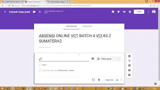 TUTORIAL ABSENSI ONLINE DENGAN  GOOGLE FORMS