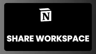How to Share a Notion Workspace in Notion