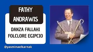 Fathy Andrawis/ Danza Fallahi/ GRUPO FOLCLÓRICO NACIONAL  DE EGIPTO