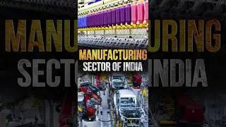 Manufacturing Sector of india