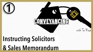 CONVEYANCING 101 | Instructing Solicitors | Sales Memorandum | Buying & selling property in the UK