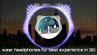Alan Walker - Faded [3D Audio] (((use earphones)))