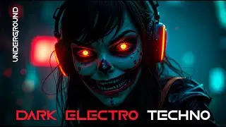 Epic Dark Electro Techno | Powerful Underground Bass | Cyber Rave Mix 2025