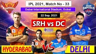 DC vs SRH Live Streaming : IPL 2021 LIVE DELHI vs HYDERABAD Today Cricket Live Match