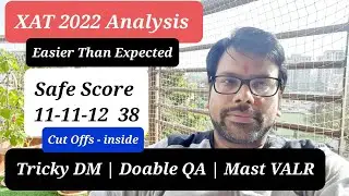 XAT 2022 ANALYSIS | WHAT NEXT | XAT 2022 CUTOFFS Safe Score