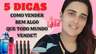 COMO VENDER BEM ALGO QUE TODO MUNDO VENDE