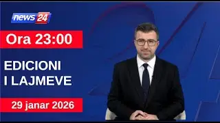 29 Janar 2026 Edicioni i Lajmeve në News24 në studio Renaldo Salianji (Ora 23:00)
