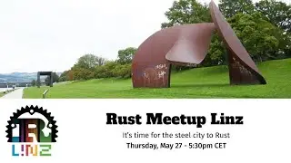 Rust Meetup Linz - May 27th