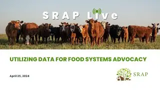 SRAP Live 2024: Utilizing Data For Food Systems Advocacy