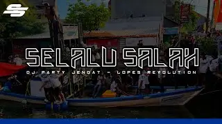 DJ SELALU SALAH - SPECIAL RANGAS NINETY FIVE - LOPES REVOLUTION