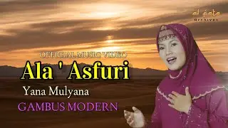 Gambus Modern | 'Ala Ashfuri - Yana Mulyana (Official Music Video)