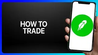 How To Trade On Robinhood Tutorial