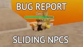 [YBA] Bug Report: Sliding NPCs