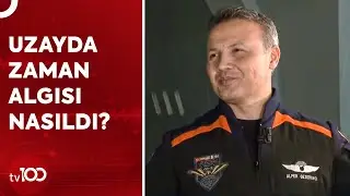 İlk Türk Astronot Alper Gezeravcı TV100'e Konuştu! | TV100 Özel Röportaj
