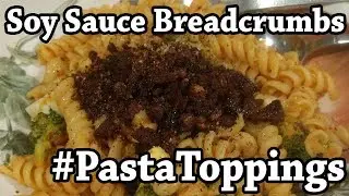 Soy Sauce Breadcrumbs #PastaToppings
