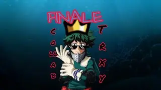 Trxy's FINAL COLLABS (FT. @Aragoneagle @Yungeagl @Solo.6ixxx @qtYojess and @komadz)