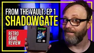 From The Vault: Shadowgate NES - Retro Game Review