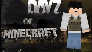 Minecraft? DayZ?  MineZ !!! [моды minecraft]