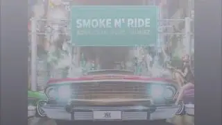 Advocate Ft. Bonez - Smoke N Ride