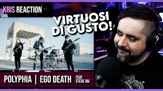 MOSTRUOSI (E CON GUSTO) | POLYPHIA - EGO DEATH (feat STEVE VAI) (Kris REACTION)