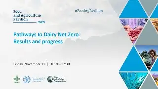 Pathways to Dairy Net Zero: Results and progress