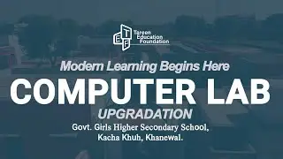 Computer Lab Transformation at GGHS Kacha Khuh | TEF Strengthening Digital Learning for Girls