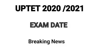 UPTET 2020 Notification | Uptet 2020 | UPTET Latest News