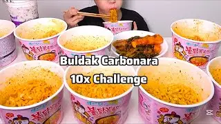 ASMR 10x BULDAK CARBONARA RAMEN CUP NOODLES CHALLENGE ^_^ Eating Souds (with spedup ver)