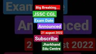 JSSC CGL EXAM DATE ANNOUNCED/21/08/2022/Jssc  graduate level exa/JSSC/JHARKHAND GOVERNMENT/