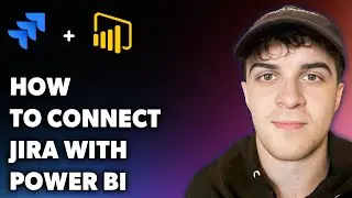 Как подключить Jira к Power Bi (полное руководство 2025 года)