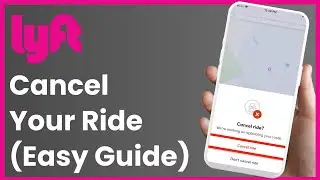 How to Cancel Lyft Ride !