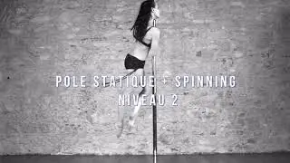 DEMO SPIN OR TRICKS /POLE DANCE STATIQUE + SPIN   NIVEAU 02