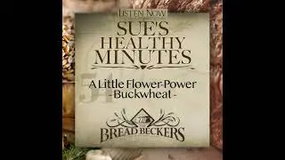 54: A Little Flower-Power - Buckwheat