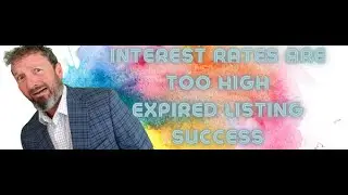 Interest Rates, Expired First Timer Success, How to help Seller position themselves like a builder.