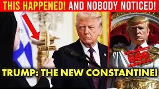 JUST IN! TRUMP TO CONSTANTINE? THE MARK OF THE BEAST JUST GOT CLOSER!