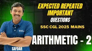 The Most Expected Repeated Important Questions II ARITHMETIC PART 2 II SSC CGL 2025 MAINS