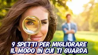 Cosa Guardano le Donne negli Uomini: 9 Cose che Puoi Migliorare di Te Stesso