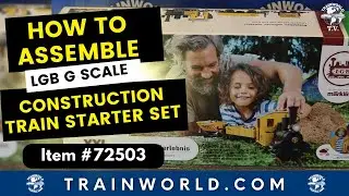 How To Assemble Your LGB Model Train Set