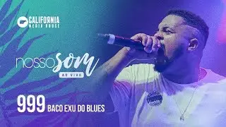 999 &ndash; Baco Exu Do Blues | Nosso Som AoVivo no Bud Basement