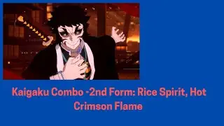 Demon Slayer HC 2 Kaigaku Combo - 2nd Form: Rice Spirit, Hot Crimson Flame