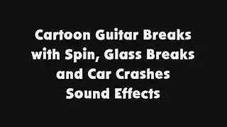 Cartoon Guitar Breaks with Spin, Glass Breaks and Car Crashes SFX