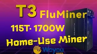 FluMiner T3 Real Test: 115TH SHA-256 Bitcoin Miner for Home Use