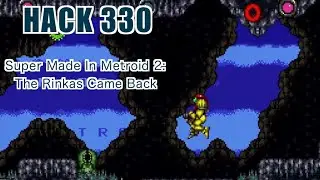 330 | Супер-версия Metroid 2: Возвращение Ринкас | 2017 | Играем во все модифицированные ROM-файл...